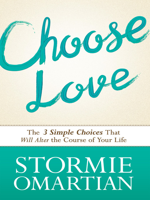 Title details for Choose Love by Stormie Omartian - Wait list